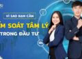 Tọa đàm “kỹ năng kiểm soát tâm lý trong đầu tư”