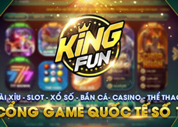 Kingfun – Kênh Giải Trí Nhanh Chóng, Tiện Lợi