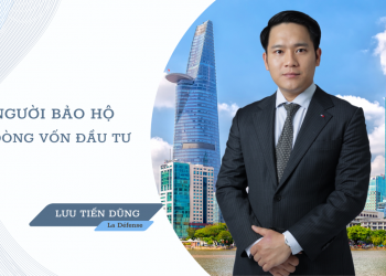 Luật sư Lưu Tiến Dũng – “Người Bảo Hộ” Dòng Vốn Đầu Tư